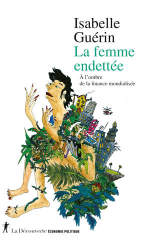 La femme endettée - À l'ombre de la finance mondialisée