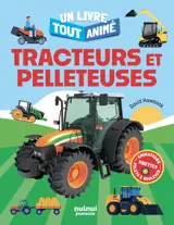 Un livre tout animé - Tracteurs et pelleteuses