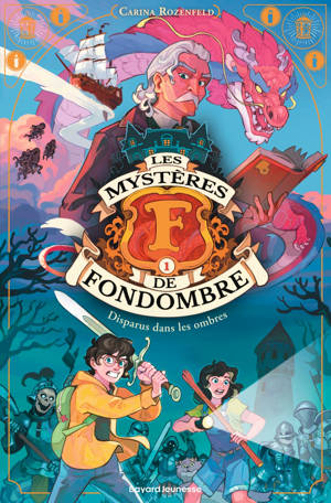 Les mystères de Fondombre, Tome 01