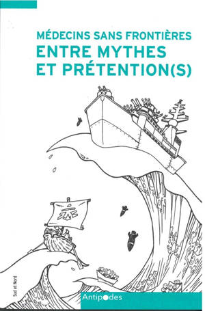 Médecins Sans Frontières entre mythes et prétention(s)