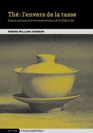 Thé : l'envers de la tasse