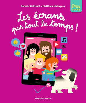 Les écrans, pas tout le temps !
