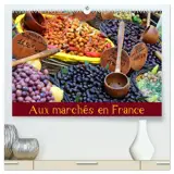 Aux marchés en France  (Calendrier mural 2026 DIN A2 vertical) calendrier de bureau