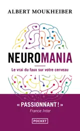 Neuromania - Le vrai du faux sur votre cerveau