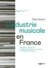 L’industrie musicale en France (1850-2000)