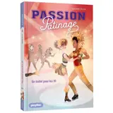 Passion Patinage - Un ballet pour les JO - Tome 4