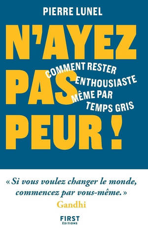 N'ayez pas peur ! - Comment rester enthousiaste même par temps gris