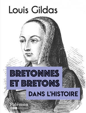 Bretonnes et bretons dans l'Histoire