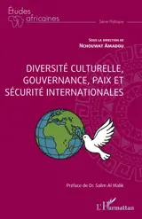 Diversité culturelle, gouvernance, paix et sécurité internationales