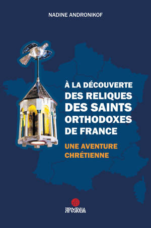 À la découverte des reliques des saints orthodoxes de France