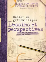 Dessins et perspectives - cahier de gribouillage