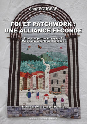 FOI ET PATCHWORK : UNE ALLIANCE FECONDE