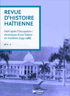 La Revue d’Histoire Haïtienne n°4-5 – Haïti après l’Occupation