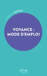 Voyance : mode d'emploi