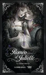 Roméo et Juliette : un amour interdit - Romance et Sortilège