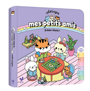 Coloriages mes petits amis avec 6 surligneurs - Si bien réunis !