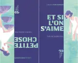 Petite chose / Et si l'on s'aime