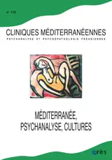 Cliniques méditerranéennes 112 - Mediterranée, psychanalyse, cultures