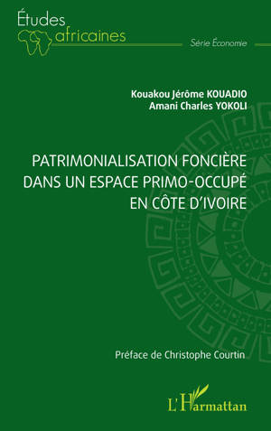 Patrimonialisation foncière dans un espace primo-occupé en Côte d’Ivoire