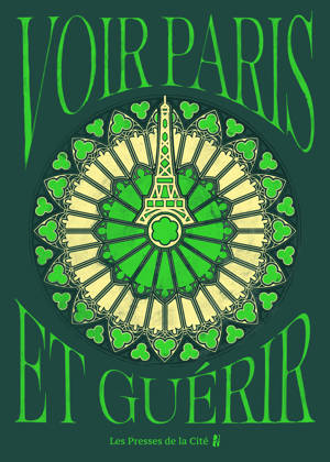 Voir Paris et guérir