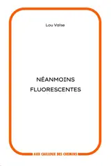 Néanmoins fluorescentes