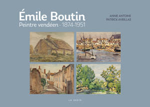 EMILE BOUTIN - PEINTRE VENDEEN 1874-1951