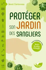 Protéger son jardin des sangliers – Notice d’installation d’un renfort de grillage antisanglier incluse