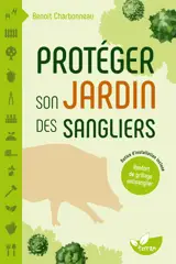 Protéger son jardin des sangliers – Notice d’installation d’un renfort de grillage antisanglier incluse