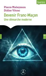 Devenir Franc-Maçon - Une démarche moderne