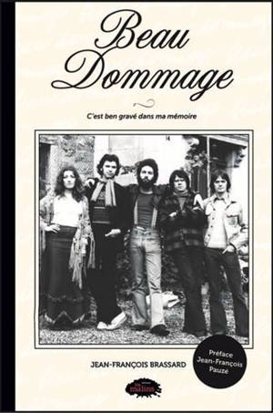 BEAU DOMMAGE. C'EST BEN GRAVE DANS MA MEMOIRE