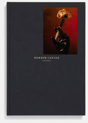 Horror Caviar A Cookbook