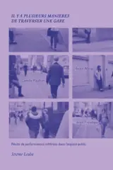 Il y a plusieurs manières de traverser une gare