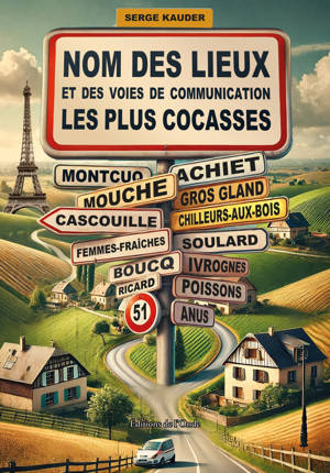 Nom des lieux et des voies de communication les plus cocasses