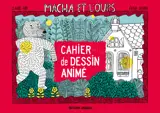 Macha et l'ours Cahier de Dessin Animé