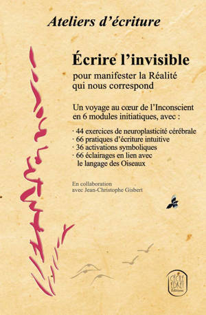 Ateliers d’écriture intuitive - Écrire l'invisible pour manifester la Réalité qui nous correspond