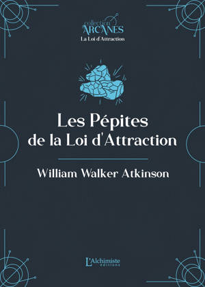 Les pépites de la Loi d'Attraction