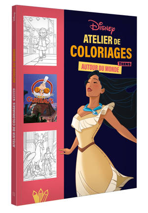 DISNEY TEENS - Atelier de coloriages - Autour du monde