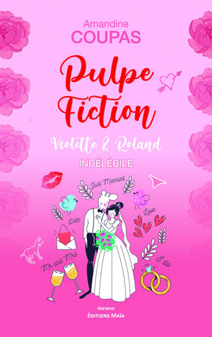 Pulpe Fiction-Violette & Roland-Indélébile