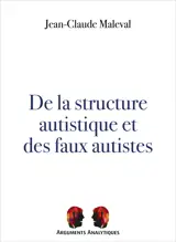 De la structure autistique et des faux autistes