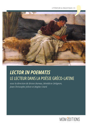 LECTOR IN POEMATIS. LE LECTEUR DANS LA POESIE GRECO-LATINE