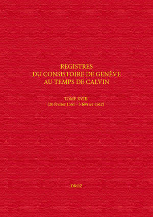 Registres du Consistoire de Genève au temps de Calvin