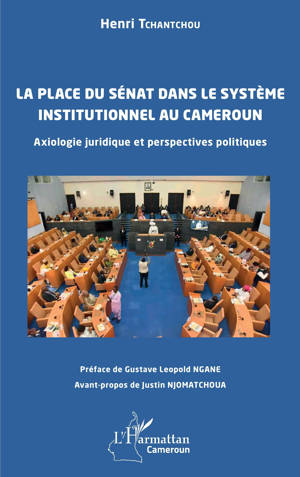 La place du Sénat dans le système institutionnel au Cameroun