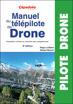 Manuel du télépilote de Drone 9e édition - CATS