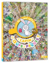 Où sont cachés le lapin et les oeufs de Pâques ?