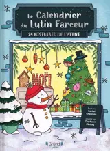 LE CALENDRIER DU LUTIN FARCEUR. 24 HISTOIRES DE L'AVENT