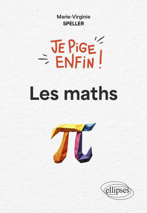 Je pige enfin les maths !