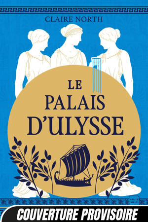 Le Chant des déesses, T2 : Le Palais d'Ulysse