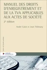 Manuel des droits d'enregistrement et de la TVA applicables aux actes de société