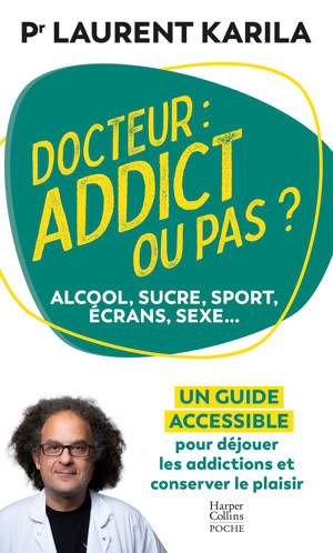 Docteur : addict ou pas ?