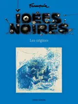 Idées noires - Les origines